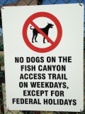 Fish Canyon, No dogs on weekdays sign